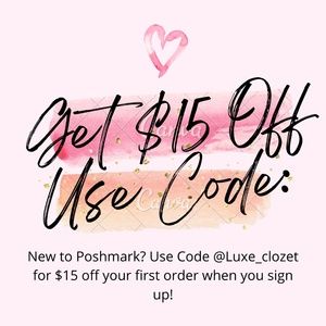 Use Code Luxe_Clozet for $15 off Any Item on Poshmark